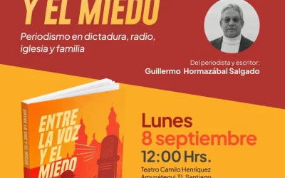 Entre la Voz y el Miedo, del periodista y escritor Guillermo Hormazábal S.